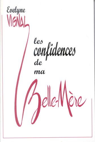 Beispielbild fr Les Confidences de Ma Belle-Mere zum Verkauf von books-livres11.com