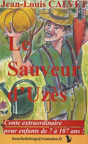 Stock image for Le sauveur d'Uzs: Conte extraordinaire pour enfants de 7  107 ans ! for sale by Ammareal