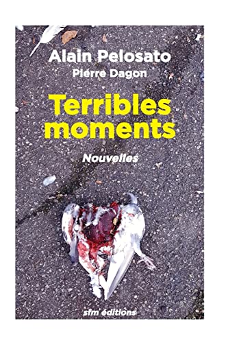 9782915512076: Terribles moments nouvelles (French Edition)