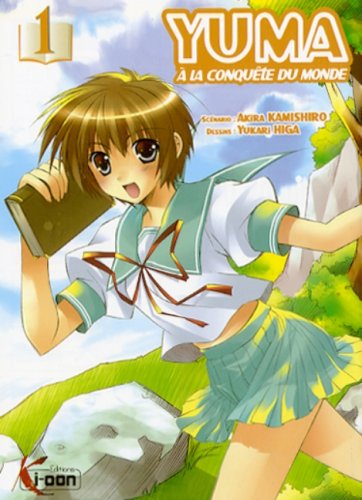 Stock image for Yuma  la conqute du monde, Tome 1 : for sale by medimops