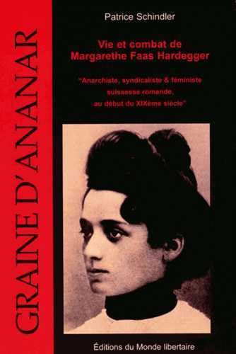 Beispielbild fr Vie Et Combat De Margarethe Faas Hardegger : Anarchiste, Syndicaliste & Fministe Suisse : Pour Le C zum Verkauf von RECYCLIVRE