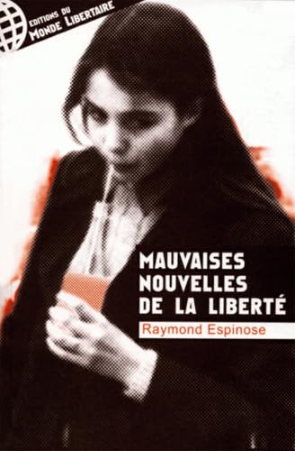 Beispielbild fr Mauvaises Nouvelles de la Libert zum Verkauf von medimops