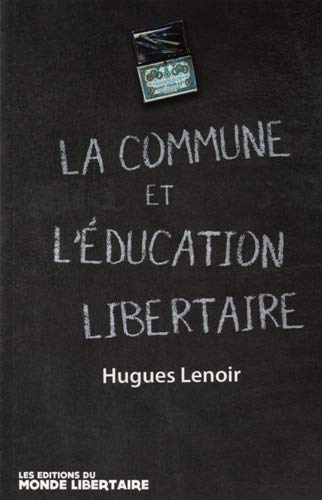 Beispielbild fr La Commune et l'ducation libertaire zum Verkauf von Ammareal