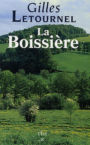Beispielbild fr La Boissire zum Verkauf von Ammareal