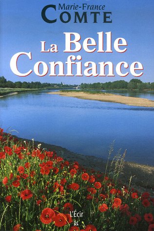 Beispielbild fr La Belle Confiance zum Verkauf von Ammareal