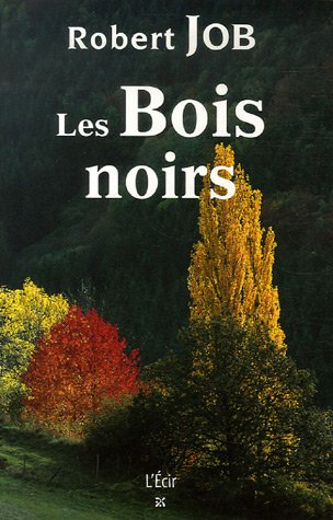Beispielbild fr Les bois noirs zum Verkauf von Ammareal