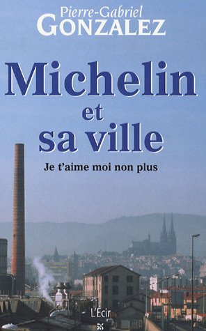 Beispielbild fr Michelin et sa ville : Je t'aime moi non plus zum Verkauf von medimops