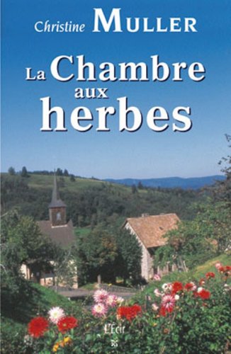 Beispielbild fr La chambre aux herbes zum Verkauf von A TOUT LIVRE