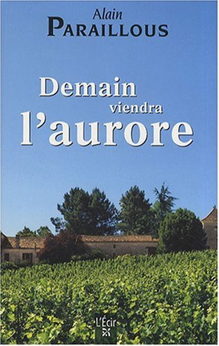 Stock image for Demain Viendra l'Aurore for sale by Ammareal