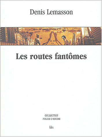 Imagen de archivo de Les Routes Fantmes a la venta por pompon