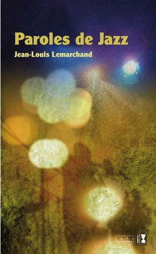 Stock image for Paroles de Jazz [Broch] Lemarchand, Jean-Louis et Delmas, Jean for sale by BIBLIO-NET