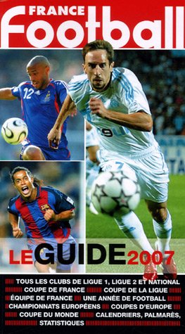 Stock image for France Football : Le Guide 2007 for sale by Ammareal