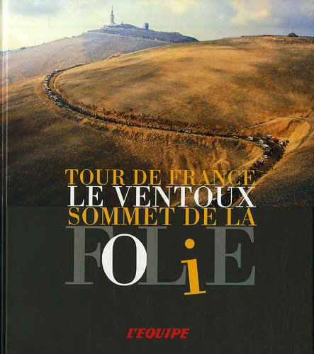 Stock image for Le Ventoux, sommet de la folie for sale by medimops