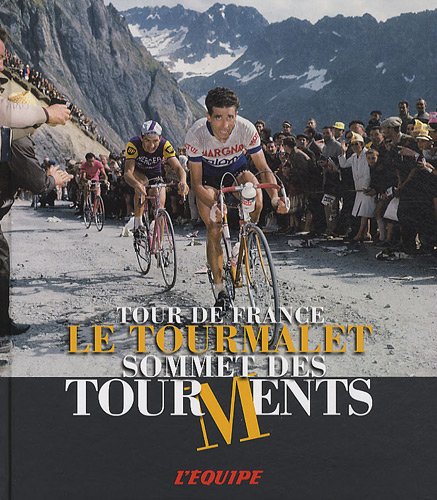 Beispielbild fr Le Tourmalet : Sommet des tourments zum Verkauf von medimops