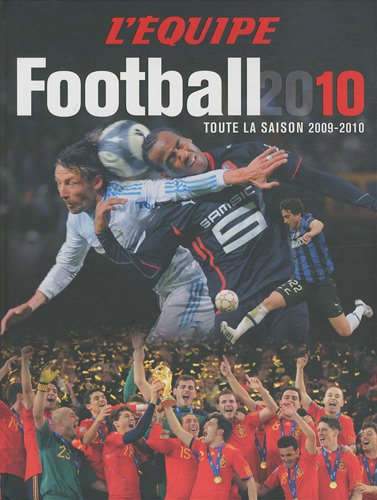 Stock image for Football 2010 : Toute la saison 2009-2010 for sale by Ammareal