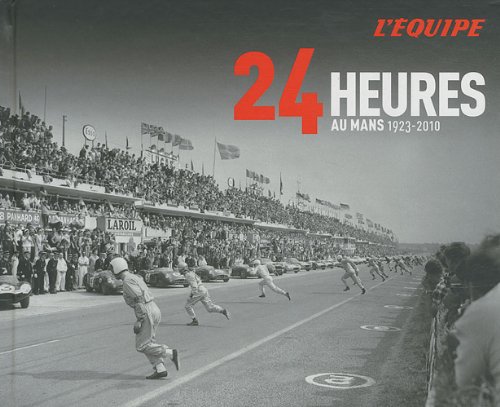 9782915535938: 24 Heures au Mans: 1923-2010