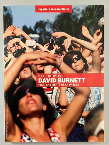 100 photos de David Burnett pour la liberté de la presse
