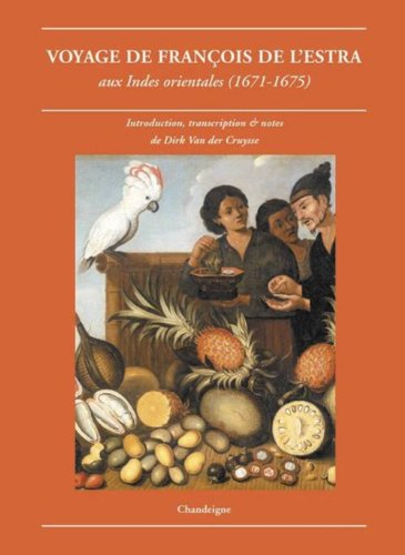 9782915540307: Le voyage de Franois de L'Estra: Aux Indes orientales (1671-1675)