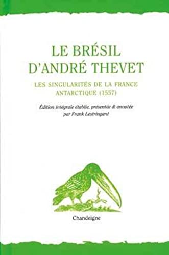 9782915540789: Le Brsil d'Andr Thevet - Les singularits de la France ant