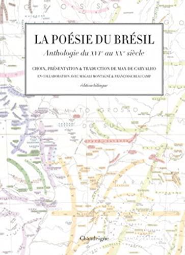 9782915540918: La posie du Brsil, du XVIe au XXe sicle: Edition bilingue franais-portugais