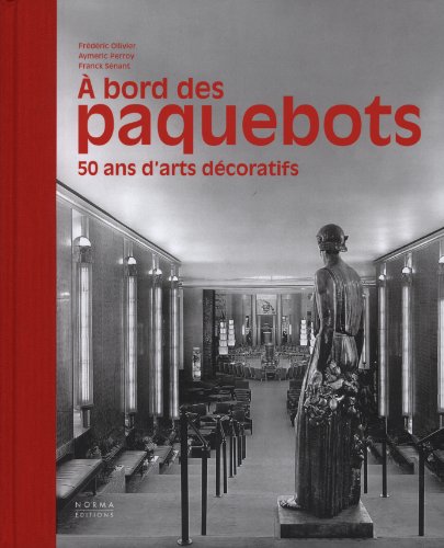 9782915542387: A Bord des Paquebots, 50 Ans d'Arts Dcoratifs