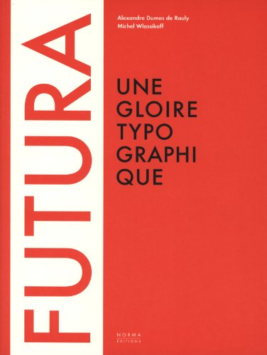 Stock image for Futura Une Gloire Typographique (French Edition) for sale by Books Unplugged