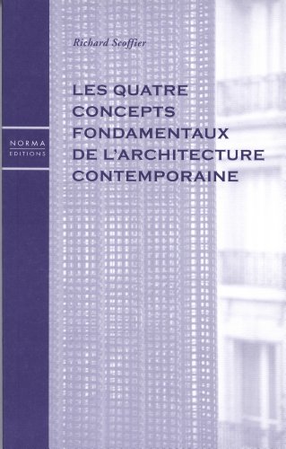 Beispielbild fr Quatre Concepts Fondamentaux de l'Architecture Contempo (French Edition) zum Verkauf von Gallix