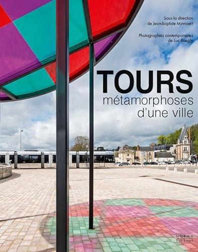 Stock image for Tours: Mtamorphoses d'une ville for sale by Revaluation Books