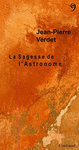 Beispielbild fr La Sagesse de l'Astronome zum Verkauf von EPICERIE CULTURELLE