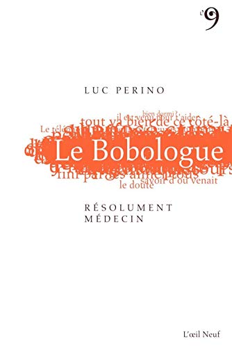 9782915543179: Le Bobologue: Resolument Medecin !