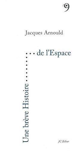 Beispielbild fr UNE BREVE HISTOIRE DE L'ESPACE zum Verkauf von Ammareal