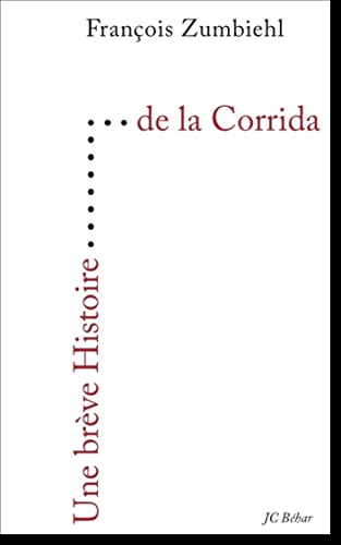 9782915543421: Une Breve Histoire de la Corrida
