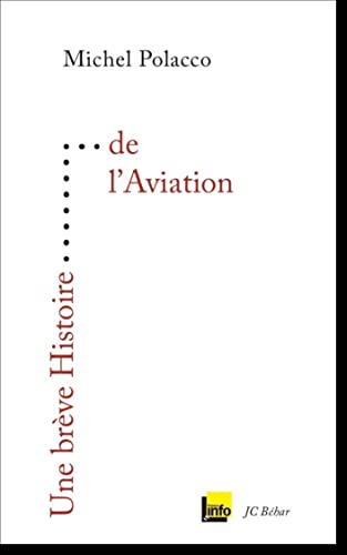 Beispielbild fr Une brve histoire de l'aviation [Broch] Polacco, Michel zum Verkauf von BIBLIO-NET