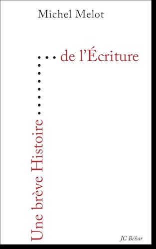 Beispielbild fr Une brve Histoire de l'criture zum Verkauf von Gallix