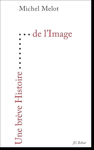 Beispielbild fr Une brve Histoire de l'Image zum Verkauf von Gallix