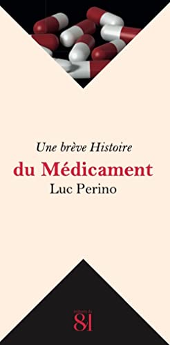 Beispielbild fr Une brve Histoire du Mdicament zum Verkauf von medimops