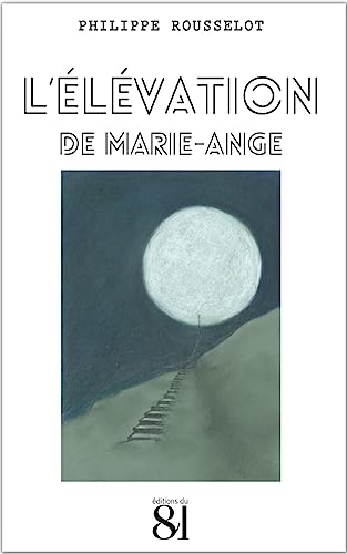 Beispielbild fr L'lvation de Marie-Ange zum Verkauf von medimops