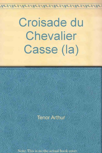 Beispielbild fr La Croisade du Chevalier Casse T1 zum Verkauf von Ammareal