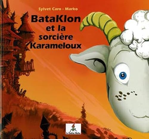 Imagen de archivo de Bataklon et la sorcire Karameloux a la venta por Ammareal