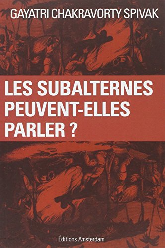 Les Subalternes Peuvent-Elles Parler ? (9782915547283) by Chakravorti Spivak, Gayatri