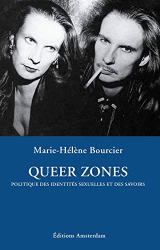 9782915547290: Queer zones: Politique des identits sexuelles et des savoirs