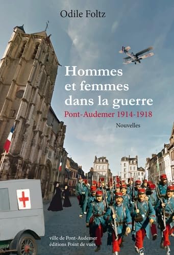 9782915548990: Hommes et femmes dans la guerre: Pnt-Audemer 1914-1918