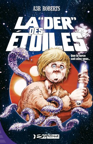 La Der des Ã©toiles (9782915549195) by Roberts, Adam