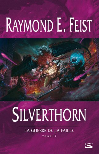 Stock image for La Guerre de la Faille, tome 2 : Silverthorn for sale by Ammareal