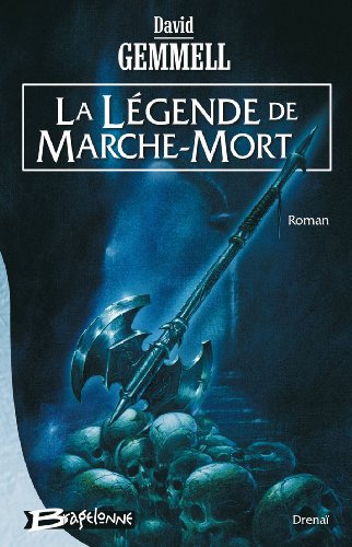 La LÃ©gende de Marche-Mort (9782915549386) by Gemmell, David
