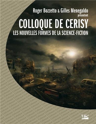 Beispielbild fr Colloque de Cerisy 2003 - Les nouvelles formes de la science fiction zum Verkauf von Ammareal
