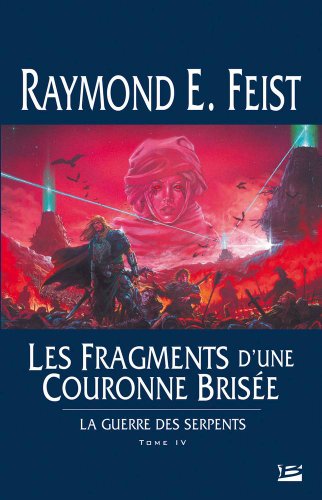 Beispielbild fr La Guerre des Serpents, tome 4 : Les Fragments d'une couronne brise zum Verkauf von Better World Books