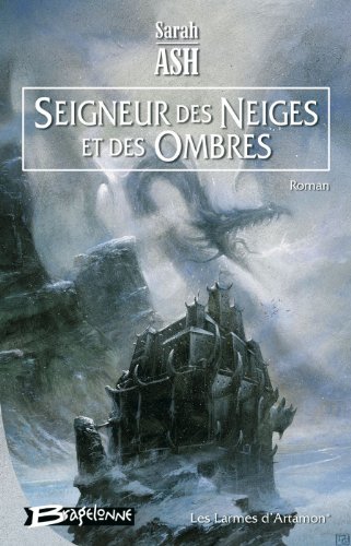Stock image for Les Larmes d'Artamon, tome 1 : Seigneur des neiges et des ombres for sale by Ammareal