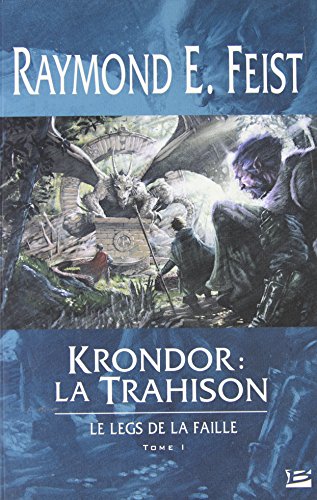 9782915549737: Le Legs de la Faille, tome 1 : Krondor : la Trahison