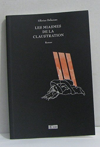 9782915551037: Les miasmes de la claustration